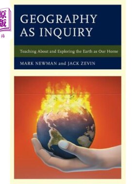 海外直订Geography as Inquiry: Teaching About and Exploring the Earth as Our Home 作为探究的地理：以地球为家进行教学和探