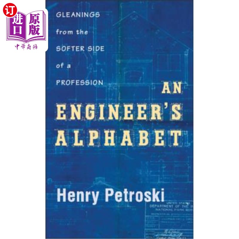 海外直订An Engineer's Alphabet: Gleanings from the Softer Side of a Profession 一个工程师的字母表:收集从一个职业的