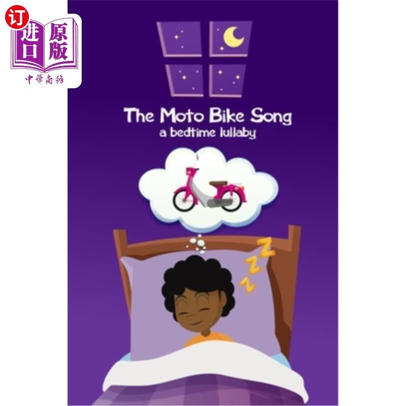 海外直订The Moto Bike Song... a bedtime lullaby: Version 2 摩托车之歌。。。睡前摇篮曲：第二版