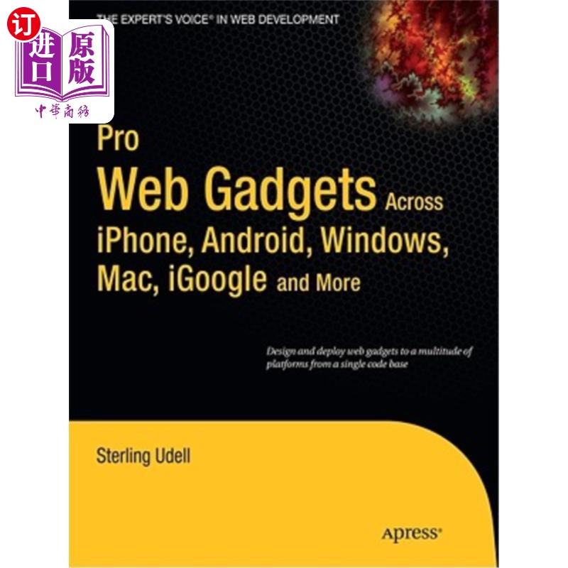 海外直订Pro Web Gadgets: Across iPhone, Android, Windows, Mac, iGoogle and More 专业小工具：iPhone、Andr