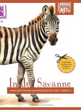 海外直订In der Savanne: Immersion German Learning Books for Kids A Beautifully Illustrat 在萨凡纳：沉浸德语学习儿童
