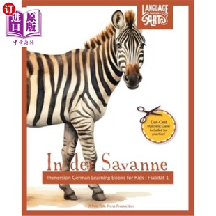 海外直订In der Savanne: Immersion German Learning Books for Kids A Beautifully Illustrat 在萨凡纳：沉浸德语学习儿童