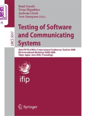 海外直订Testing of Software and Communicating Systems: 20th Ifip Tc 6/Wg 6.1 Internation 软件和通信系统测试:第20届I