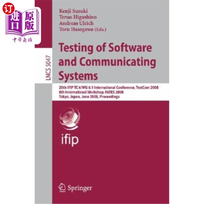 海外直订Testing of Software and Communicating Systems: 20th Ifip Tc 6/Wg 6.1 Internation 软件和通信系统测试:第20届I