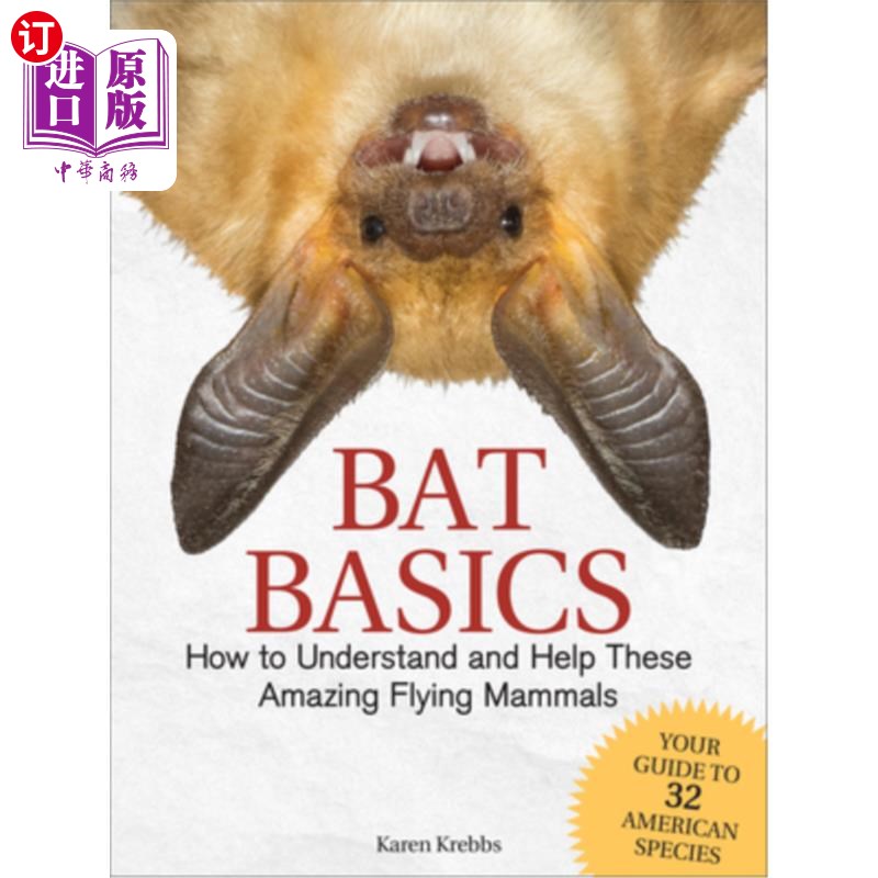 海外直订Bat Basics: How to Understand and Help These Amazing Flying Mammals 蝙蝠基础：如何理解和帮助这些神奇的飞行