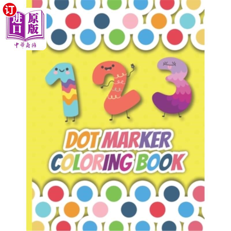 海外直订1 2 3 Dot Marker Coloring Book: 0 to 100 dot marker numbers coloring book for pr 1、2、3点彩笔涂色