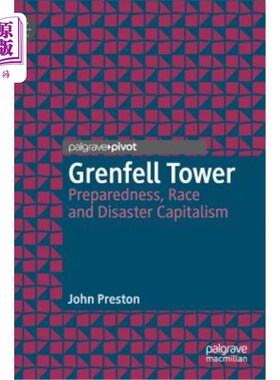 海外直订Grenfell Tower: Preparedness, Race and Disaster Capitalism 格伦费尔塔:准备，种族和灾难资本主义