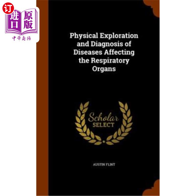 海外直订医药图书Physical Exploration and Diagnosis of Diseases Affecting the Respiratory Organs 影响呼吸器官疾病的