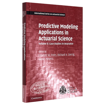 现货 精算科学中的预测建模应用 英文原版 Predictive Modeling Applications in Actuarial Science Edward W Frees【中商原版】