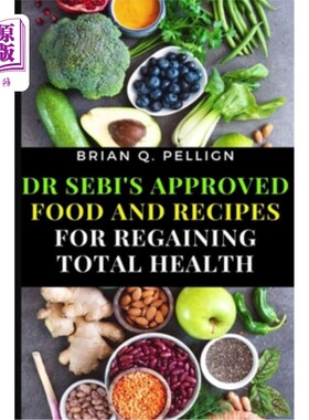 海外直订医药图书Dr SEBI's Approved Food and Recipes for Regaining Total Health SEBI博士批准的恢复全面健康的食物和食