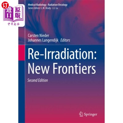 海外直订医药图书Re-Irradiation: New Frontiers Re-Irradiation:新领域