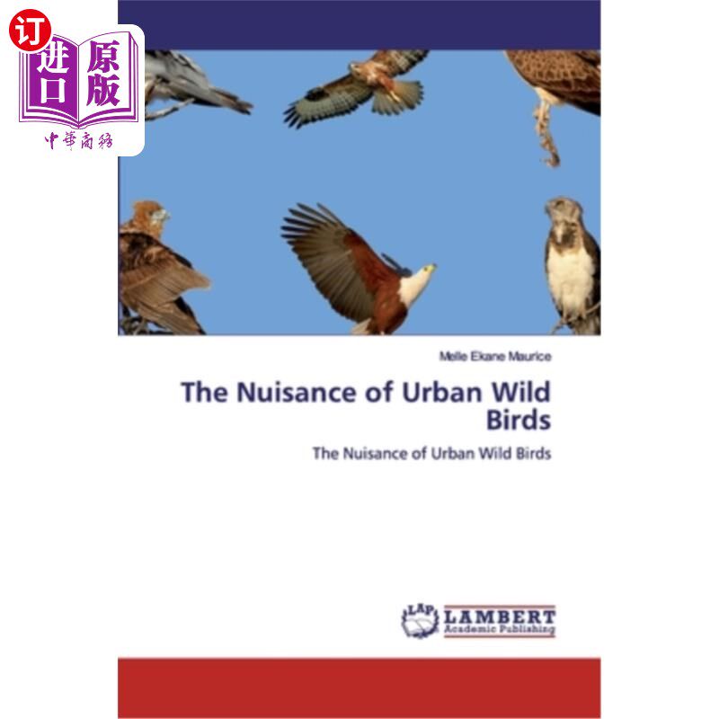 海外直订The Nuisance of Urban Wild Birds 都市野鸟的祸害