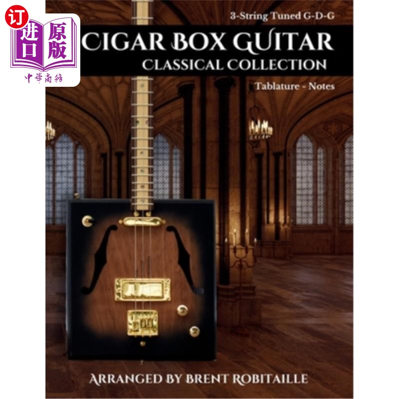 海外直订Cigar Box Guitar Classical Collection: 3-String Cigar Box Guitar Classical Tabs  雪茄盒吉他古典收藏：3弦雪