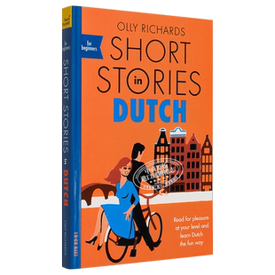 适合初学者的荷兰语短篇小说 Short Stories in Dutch for Beginners 英文原版 Olly Richards 小语种学习 双语版【中商原版?