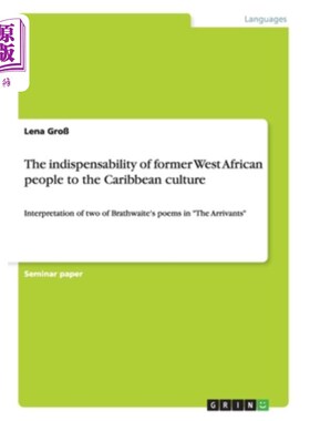 海外直订The indispensability of former West African people to the Caribbean culture: Int 前西非人对加勒比文化的不可
