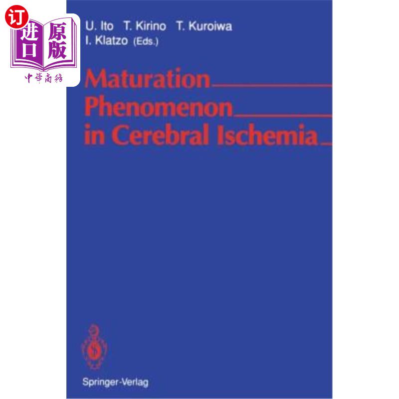 海外直订医药图书Maturation Phenomenon in Cerebral Ischemia: Proceedings of the Satellite Symposi 脑缺血中的成熟现象