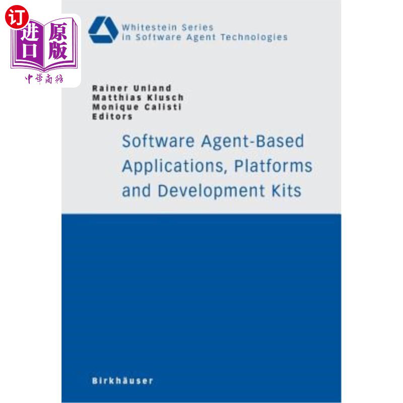 海外直订Software Agent-Based Applications, Platforms and Development Kits 基于软件代理的应用程序、平台和开发工具包