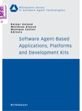 海外直订Software Agent-Based Applications, Platforms and Development Kits 基于软件代理的应用程序、平台和开发工具包