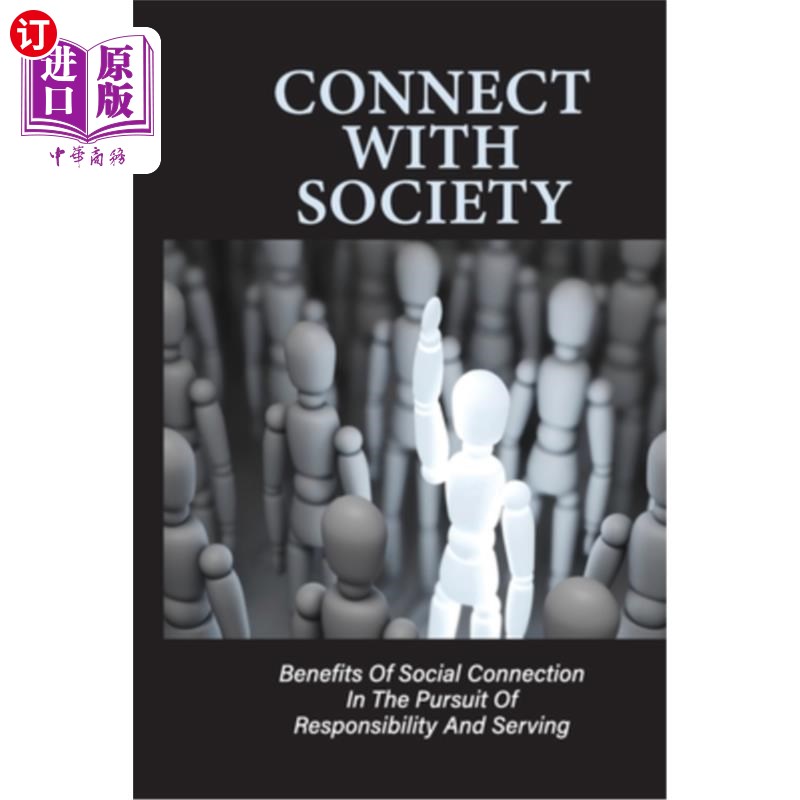 海外直订医药图书Connect With Society: Benefits Of Social Connection In The Pursuit Of Responsibi 与社会连接:社会连