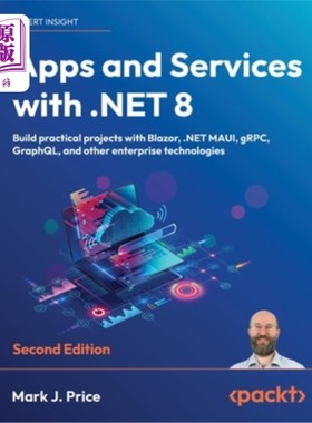 海外直订Apps and Services with .NET 8 - Second Edition: Build practical projects with Bl 使用。net 8的应