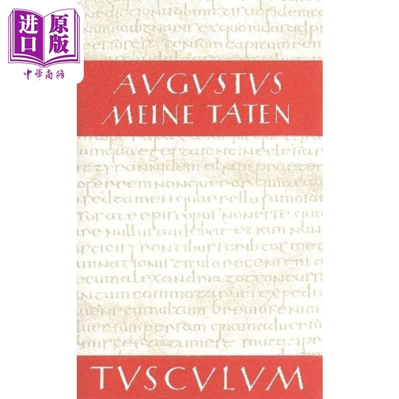 现货 奥古斯都的功绩 图斯卡仑文库 德文原版 Meine Taten Res gestae divi Augusti Augustus Ekkehard Weber【中商原版】