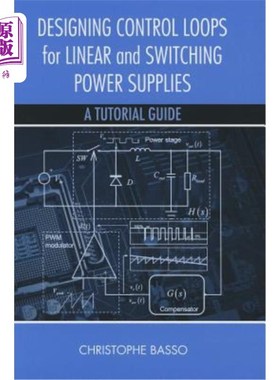 海外直订Designing Control Loops for Linear and Switching Power Supplies: A Tutorial Guid 设计线性和开关电源的控制回