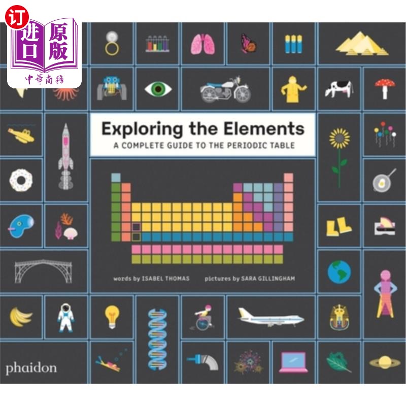 海外直订Exploring the Elements: A Complete Guide to the Periodic Table 探索元素:周期表的完整指南