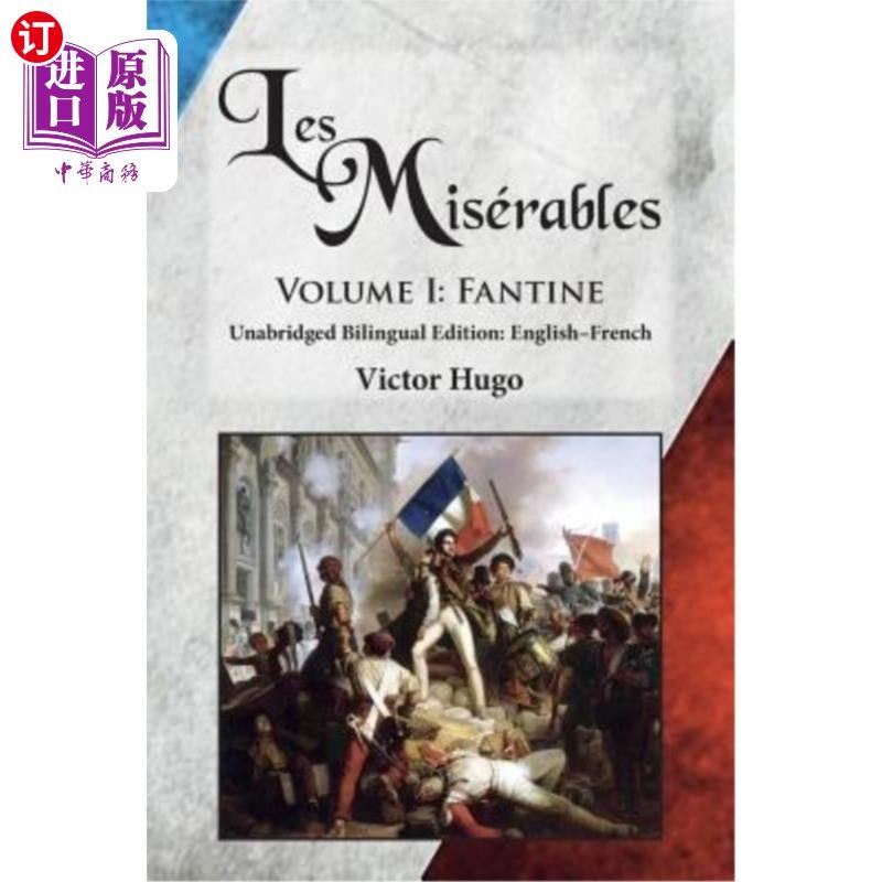 海外直订Les Misérables, Volume I: Fantine: Unabridged Bilingual Edition: English-French 《狂犬病》，第一卷：芳汀：