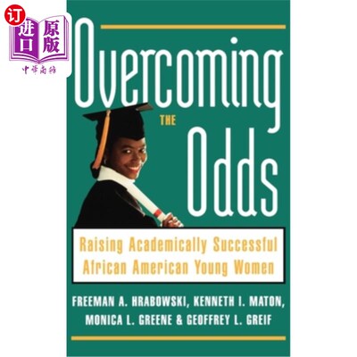海外直订Overcoming the Odds: Raising Academically Successful African American Young Wome 克服困难：培养学业成功的非