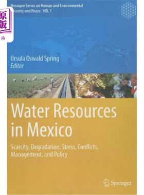 海外直订Water Resources in Mexico: Scarcity, Degradation, Stress, Conflicts, Management, 墨西哥水资源:稀缺、退化、