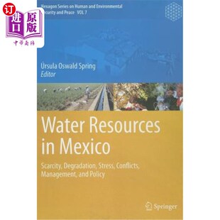 海外直订Water 稀缺 Degradation Mexico 退化 Conflicts Management 墨西哥水资源 Stress Resources Scarcity