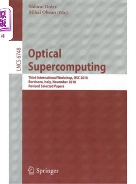 海外直订Optical Supercomputing: Third International Workshop, OSC 2010 Bertinoro, Italy, 光学超级计算:第三届国际研