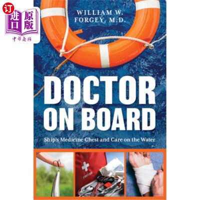 海外直订Doctor on Board: Ship's Medicine Chest and Care on the Water 船上医生:船上药箱和海上护理