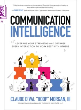 海外直订Communication Intelligence: Leverage Your Strengths and Optimize Every Interacti 沟通智能:利用你的优势，优