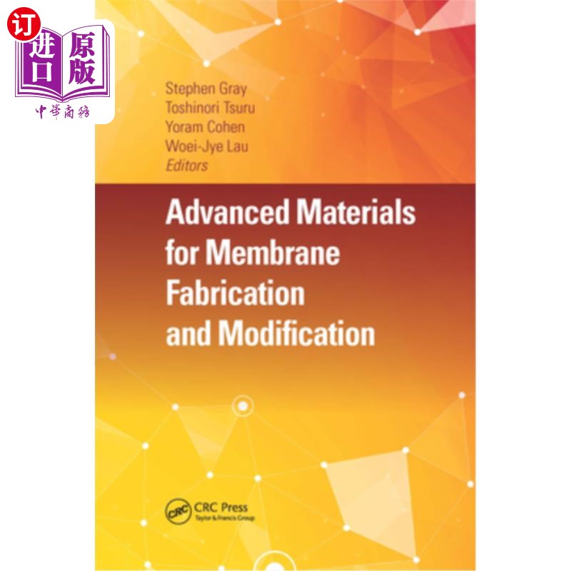 海外直订Advanced Materials for Membrane Fabrication and Modification 薄膜制造与改性的先进材料“，