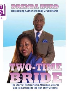 海外直订Two-Time Bride: The Story of My Courtship, Marriage, Divorce and Remarriage to t 两次新娘:我向梦中情人求爱