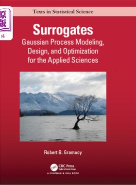 海外直订Surrogates: Gaussian Process Modeling, Design, and Optimization for the Applied  代理:应用科学的高斯过程建