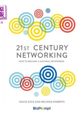 海外直订21st Century Networking: How to Become a Natural Networker 21世纪的：如何成为一个天生的工作者