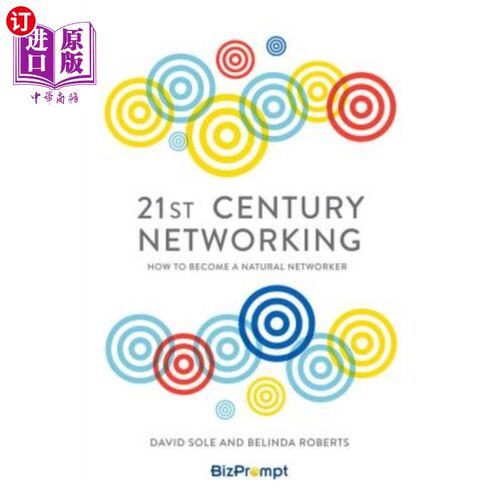 海外直订21st Century Networking: How to Become a Natural Networker 21世纪的：如何成为一个天生的工作者