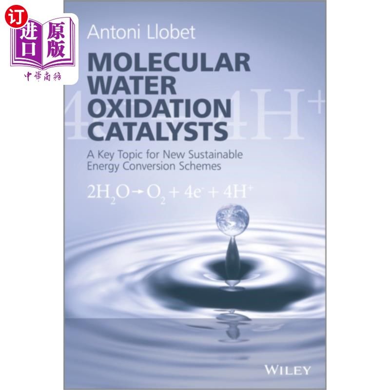 海外直订Molecular Water Oxidation Catalysis - A Key Topi... 分子水氧化催化——新的可持续能源转化方案的关键课题