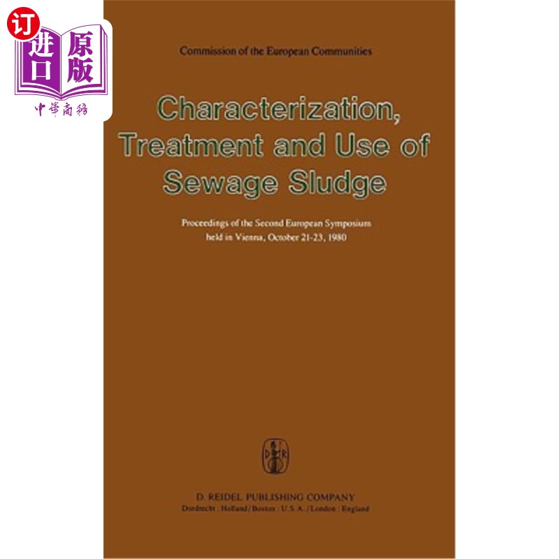 海外直订Characterization, Treatment and Use of Sewage Sludge: Proceedings of the Second  污水污泥的特性、处理和利用:第