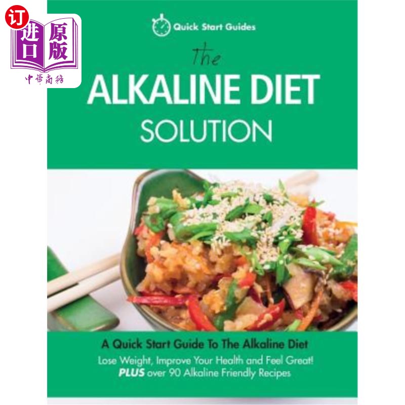海外直订医药图书The Alkaline Diet Solution: A Quick Start Guide to the Alkaline Diet. Lose Weigh 碱性饮食解决方案: