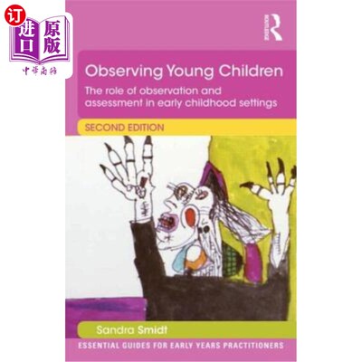 海外直订Observing Young Children: The Role of Observation and Assessment in Early Childh 观察幼儿：观察和评估在幼儿