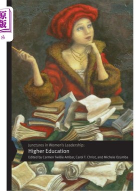 海外直订Junctures in Women's Leadership: Higher Education 妇女领导的转折点:高等教育