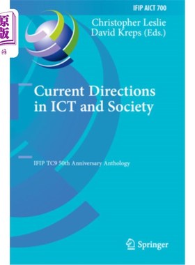 海外直订Current Directions in ICT and Society: Ifip Tc9 50th Anniversary Anthology Current Directio