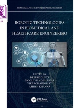 海外直订医药图书Robotic Technologies in Biomedical and Healthcar... 生物医学和医疗保健工程中的机器人技术