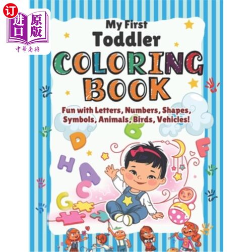海外直订My First Toddler Coloring Book: Children's First Coloring Fun Activity book with 我的第一个幼儿涂色书:儿童
