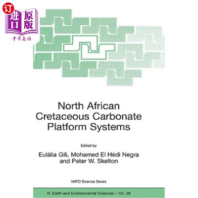 海外直订North African Cretaceous Carbonate Platform Systems 北非白垩纪碳酸盐台地系统