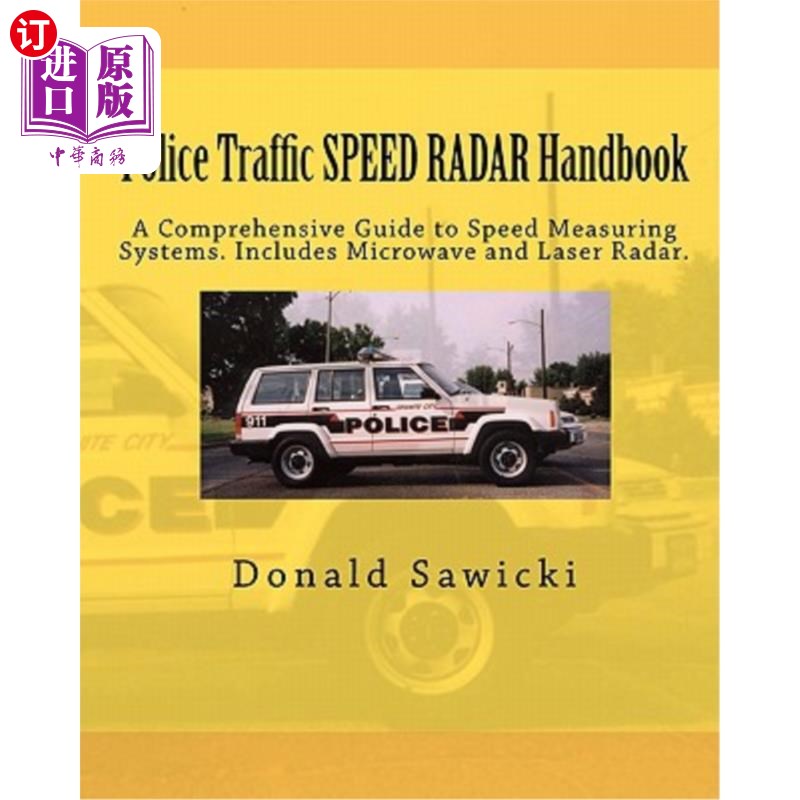 海外直订Police Traffic SPEED RADAR Handbook: A Comprehensive Guide to Speed Measuring Sy 警察交通速度雷达手册:速度