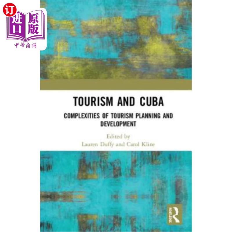 海外直订Tourism and Cuba: Complexities of Tourism Planning and Development 旅游与古巴:旅游规划与发展的复杂性